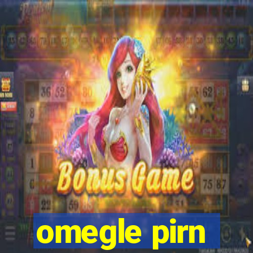 omegle pirn